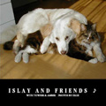 ISLAY AND FRIENDS ♪
