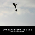 CONDENSATION of TIME