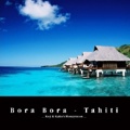 Bora Bora - Tahiti
