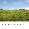 SomePlace