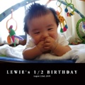 LEWIE's 1/2 BIRTHDAY