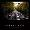   Street Life  
