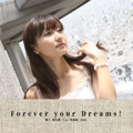 Forever your Dreams!