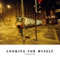  LOOKING FOR MYSELF 