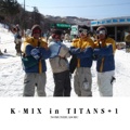 K-MIX in TITANS+1