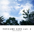 TOYCAME LIFE vol．2