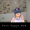 Five Years Old.