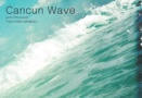 Cancun Wave