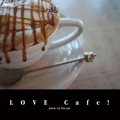 LOVE Cafe!