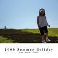 2006 Summer Holiday