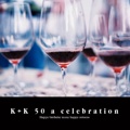 K+K 50 a celebration