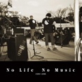No Life  No Music
