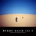 MUKKU world vol.4