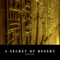 A SECRET OF DESERT