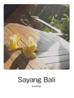 Sayang Bali