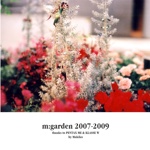 m:garden 2007-2009 