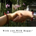 With you,With Happy*