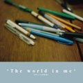 *The world in me*
