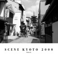 SCENE KYOTO 2008