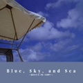Blue, Sky, and Sea