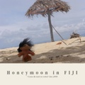 Honeymoon in FIJI