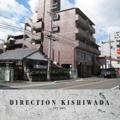DIRECTION KISHIWADA