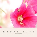 HAPPY LIFE