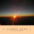 ☆ CAIRNS 2008 ☆