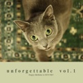 unforgettable  vol.1