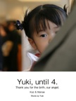 Yuki, until 4.