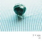 I × eye