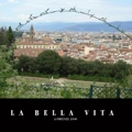 LA BELLA VITA 