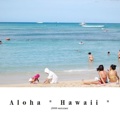 Aloha * Hawaii *