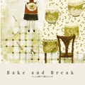 Bake and Break 