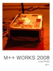 M++ WORKS 2008