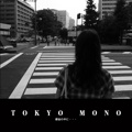 TOKYO MONO