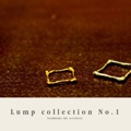 Lump collection No.1