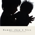 Mammy chan ＆ Nico 