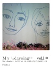 Ｍｙ・。drawing：：　vol.1＊