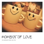 Moment of Love