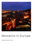 Moments in Europe
