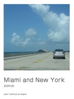 Miami and New York