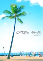 Someday Hawaii