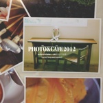 PHOTO&CAFE2012