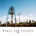 Power and vitality