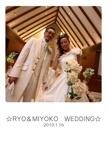 ☆RYO＆MIYOKO　WEDDING☆