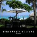 ISHIHARA'S HOLIDAY