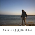 Masa's 31st Birthday