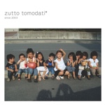 zutto tomodati*