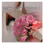 HAPPY HAPPY WEDDINGⅠ